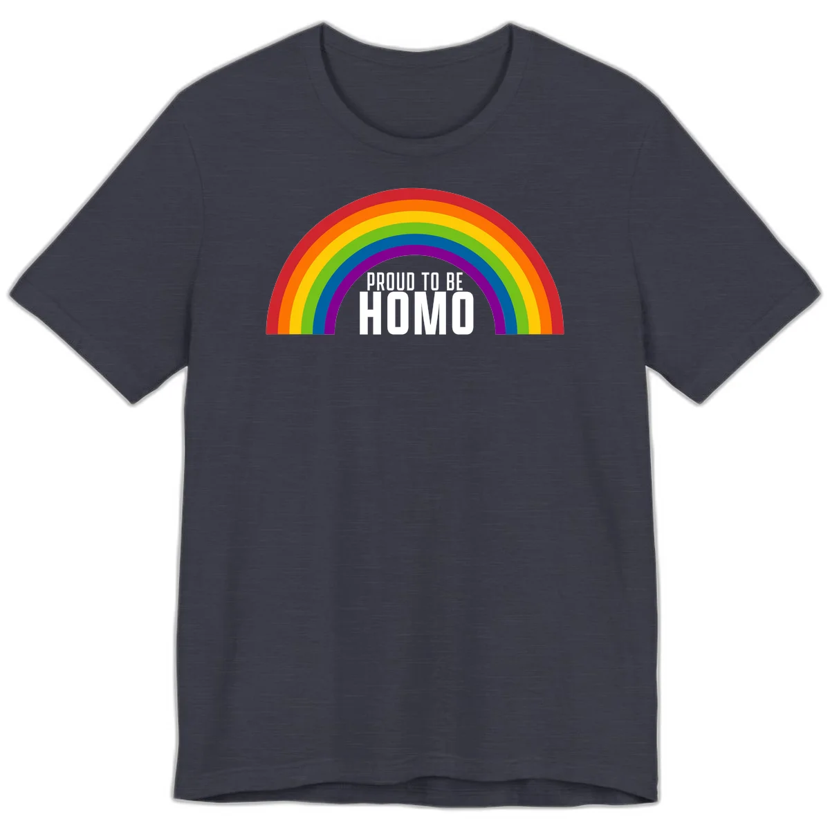 Proud to be homo design: rainbow arc in pride colors frames white text on gray background in Heather Midnight Navy