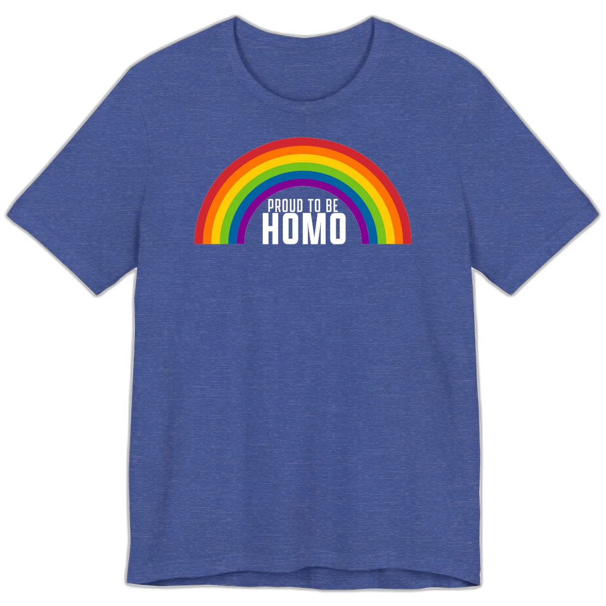 Proud to be homo design: rainbow arc in pride colors frames white text on gray background in Heather True Royal
