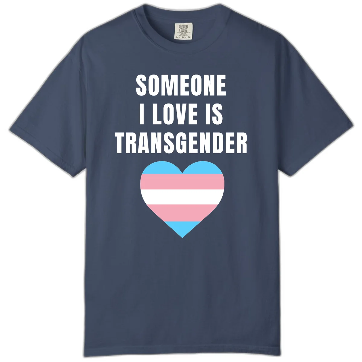 Gray background with white text reading 'Someone I Love Is Transgender' above a heart featuring blue, pink, and white transgender flag stripes in Midnight