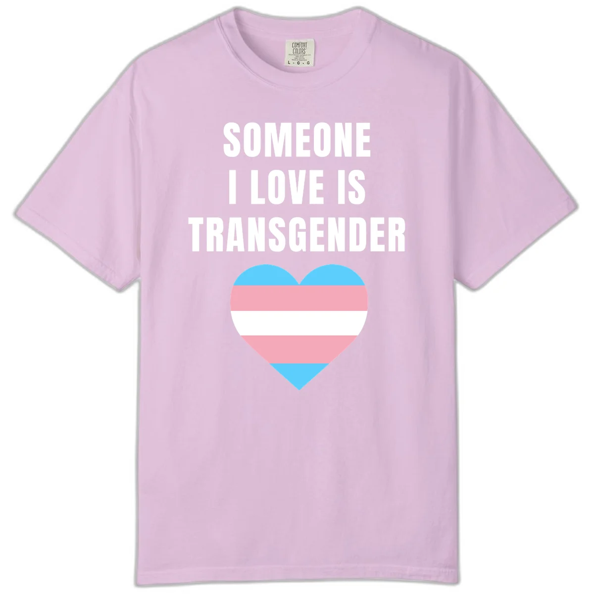 Gray background with white text reading 'Someone I Love Is Transgender' above a heart featuring blue, pink, and white transgender flag stripes in Orchid