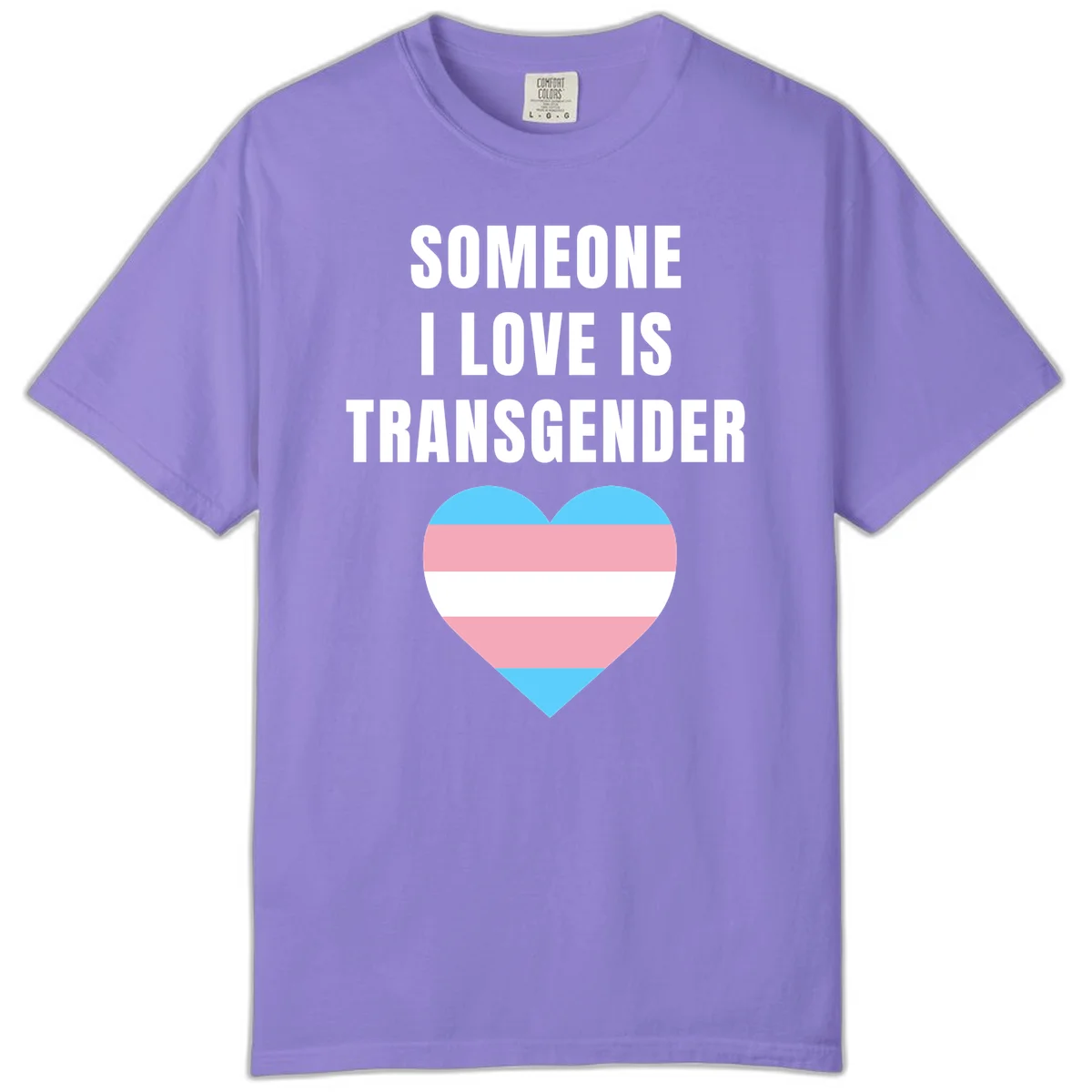Gray background with white text reading 'Someone I Love Is Transgender' above a heart featuring blue, pink, and white transgender flag stripes in Violet