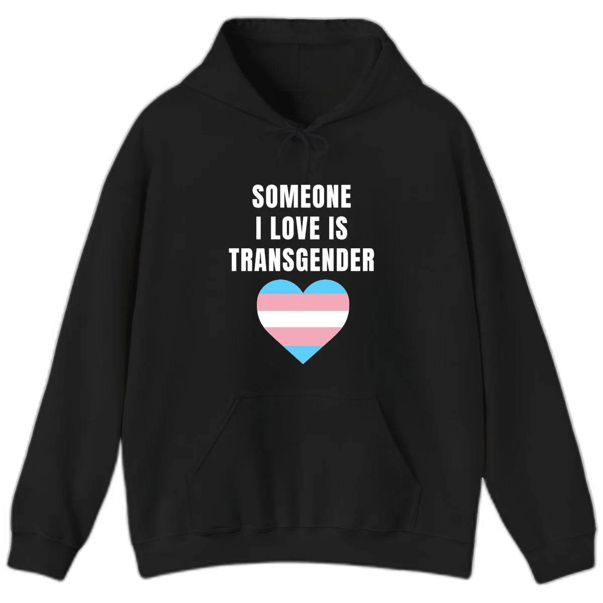 Gray background with white text reading 'Someone I Love Is Transgender' above a heart featuring blue, pink, and white transgender flag stripes in Black