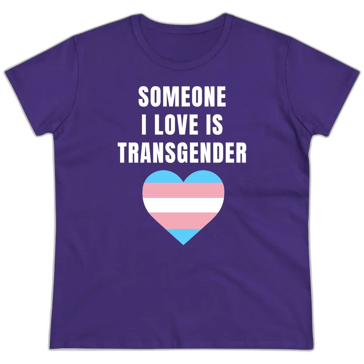 Gray background with white text reading 'Someone I Love Is Transgender' above a heart featuring blue, pink, and white transgender flag stripes in Purple