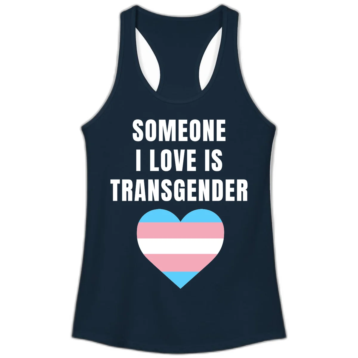 Gray background with white text reading 'Someone I Love Is Transgender' above a heart featuring blue, pink, and white transgender flag stripes in Solid Midnight Navy