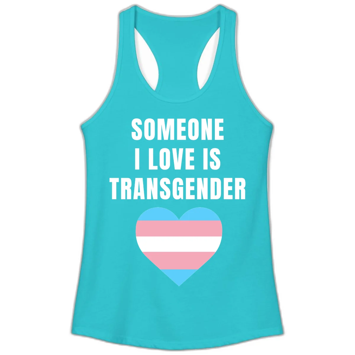 Gray background with white text reading 'Someone I Love Is Transgender' above a heart featuring blue, pink, and white transgender flag stripes in Solid Tahiti Blue