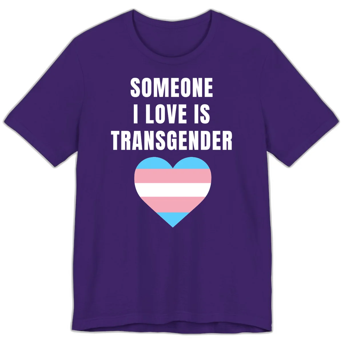 Gray background with white text reading 'Someone I Love Is Transgender' above a heart featuring blue, pink, and white transgender flag stripes in Team Purple