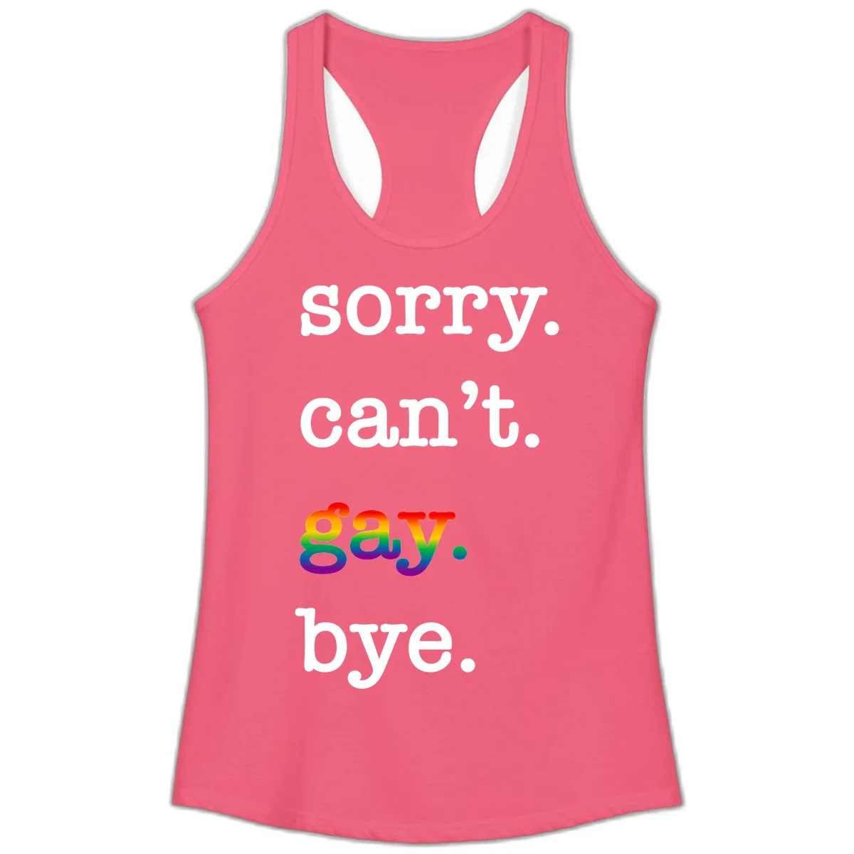 Gray background with white text reading 'Sorry can't say' and 'bye' with the word 'gay' in vibrant rainbow gradient colors, a playful pride celebration design. in Hot Pink