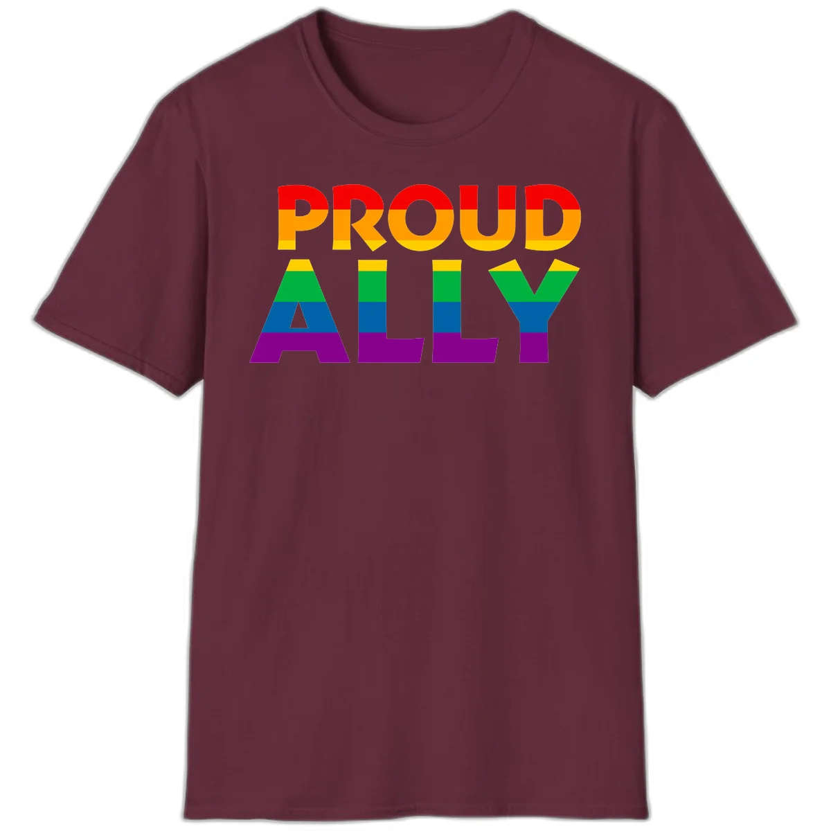 Proud Ally design with rainbow-striped letters in pride flag colors on gray background in Maroon