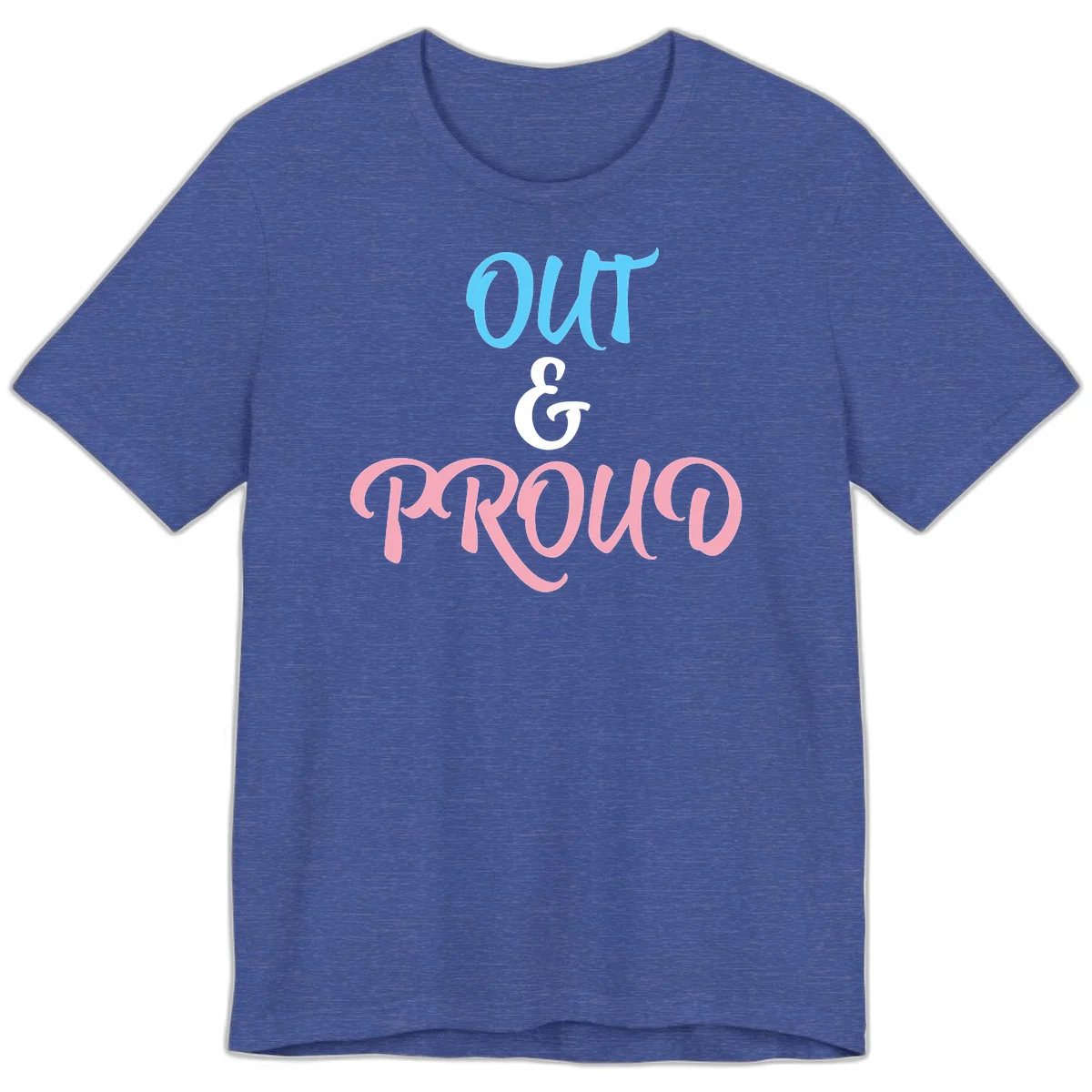 Out and proud pride design with blue 'OUT' text, white ampersand, and pink 'PROUD' lettering on gray background in Heather True Royal