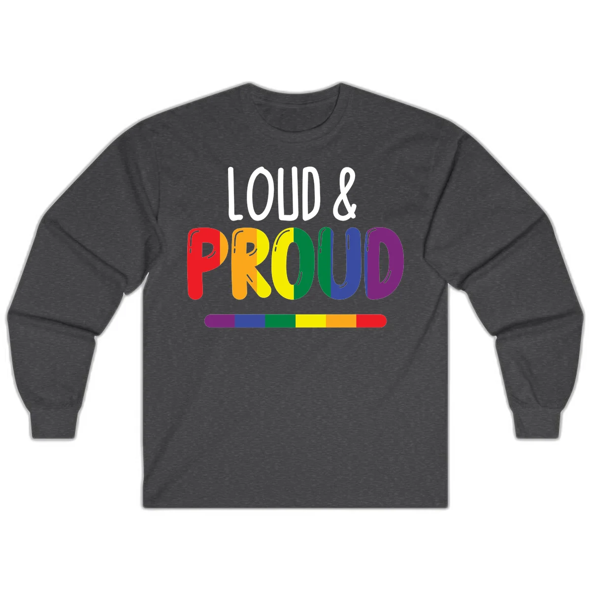 Loud and proud rainbow pride design with colorful gradient letters and pride flag stripe on gray background in Dark Heather