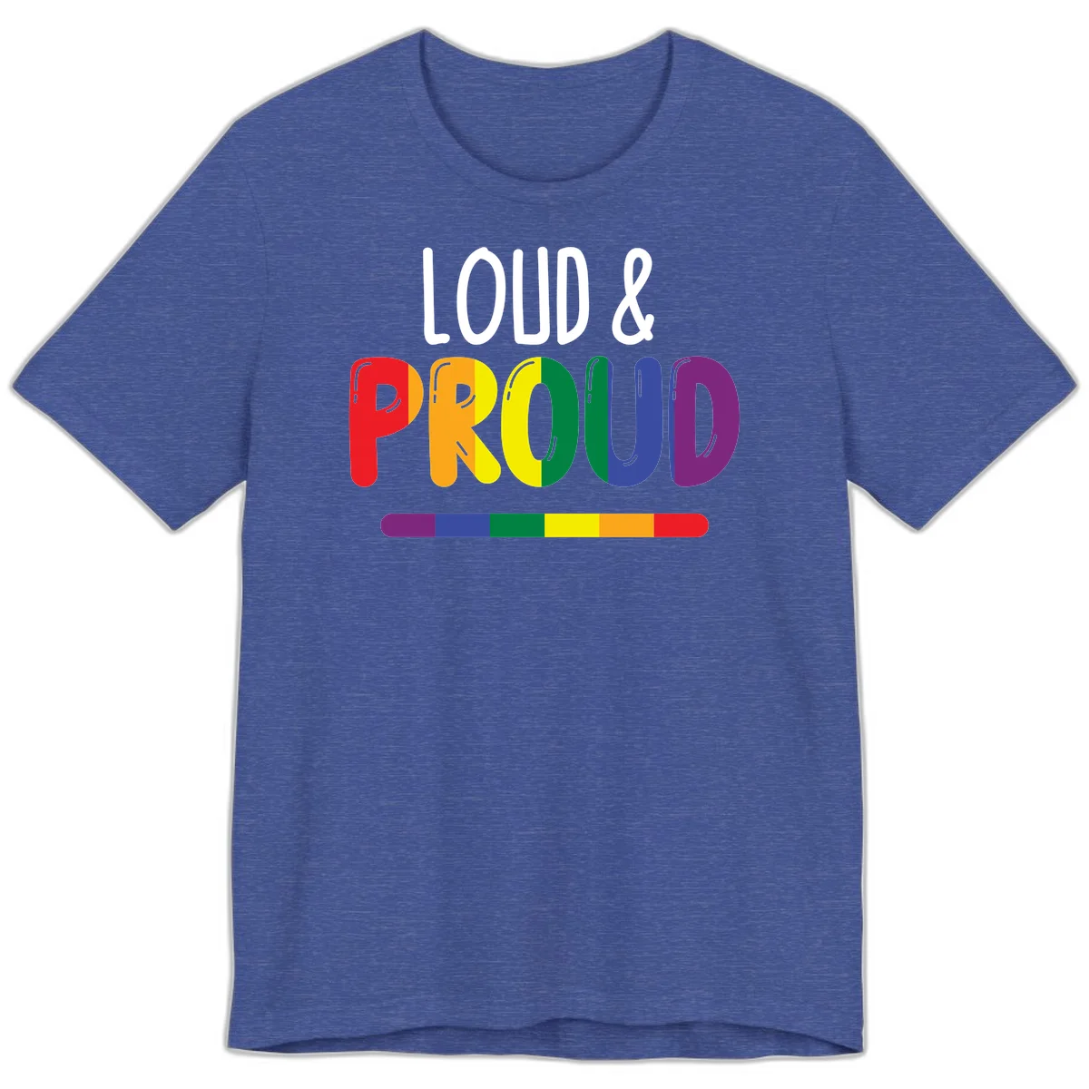 Loud and proud rainbow pride design with colorful gradient letters and pride flag stripe on gray background in Heather True Royal
