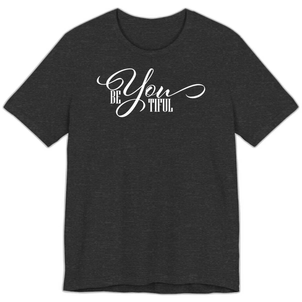 Elegant white typography reading 'BE YOU THRILL' with decorative script and serif lettering on gray background in Dark Grey Heather