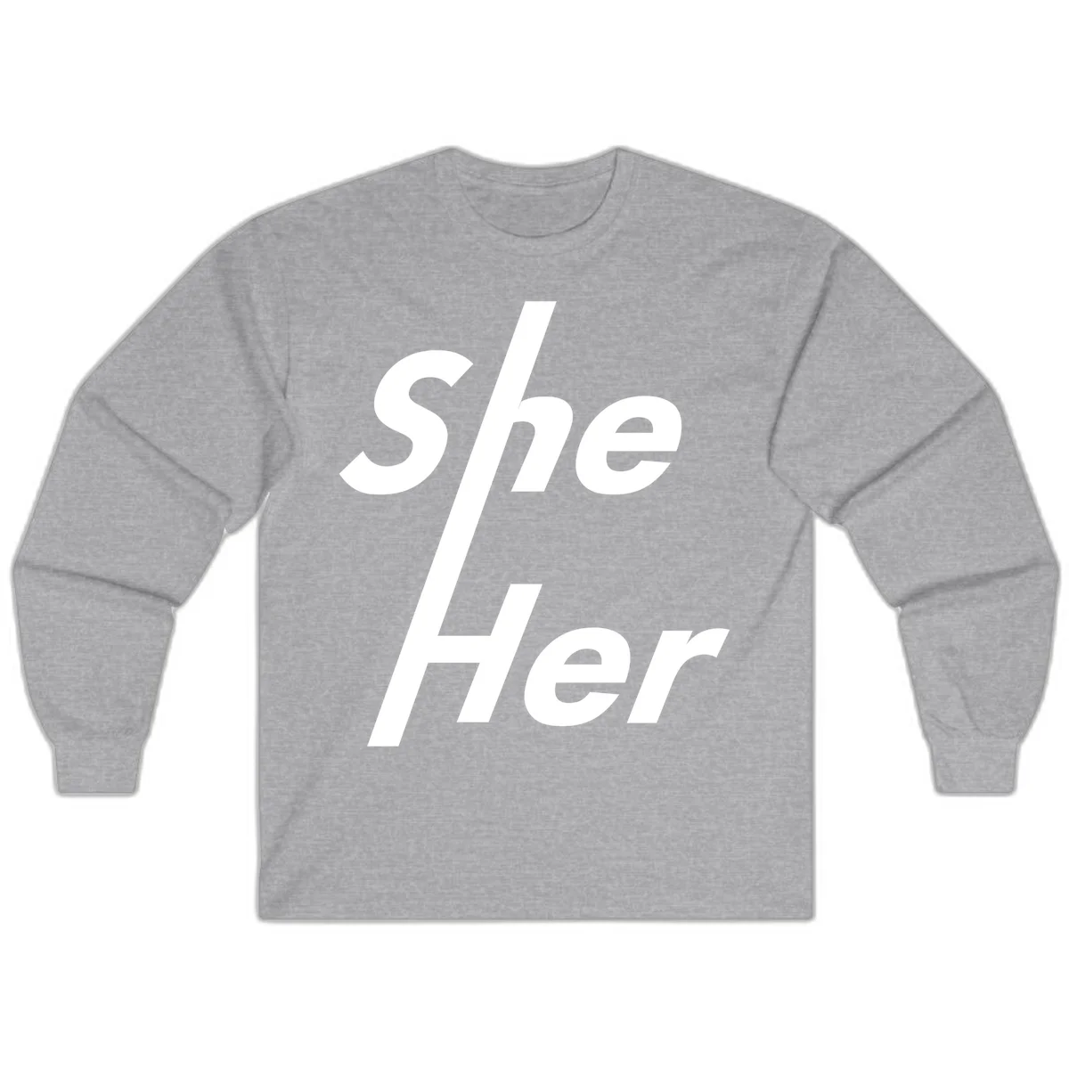 White text reading 'She/Her' with a diagonal forward slash on gray background, pronoun pride design in Sport Grey
