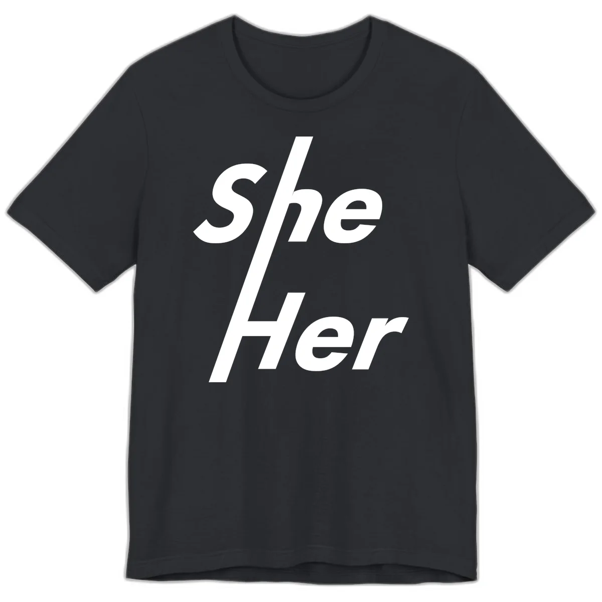 White text reading 'She/Her' with a diagonal forward slash on gray background, pronoun pride design in Vintage Black