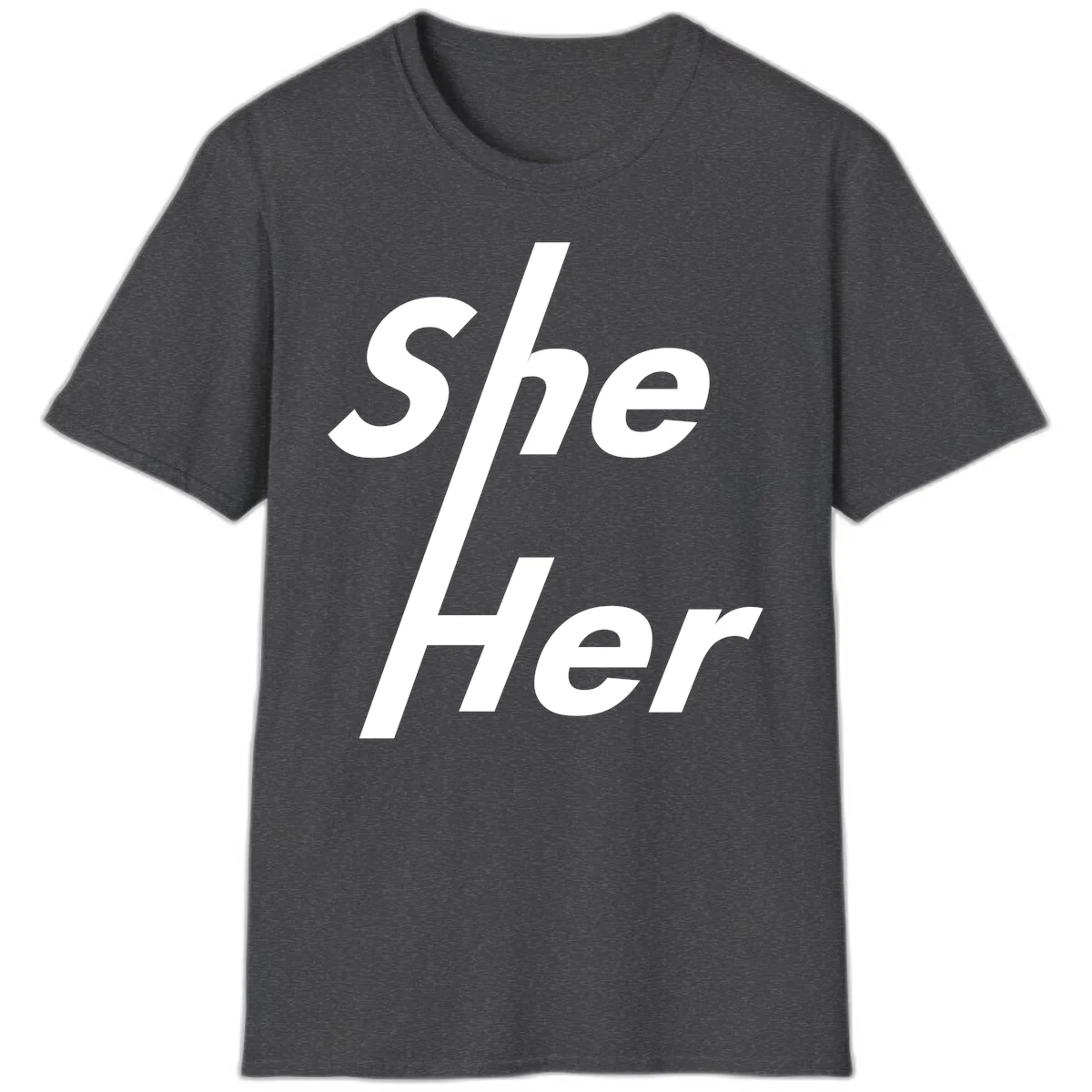 White text reading 'She/Her' with a diagonal forward slash on gray background, pronoun pride design in Dark Heather