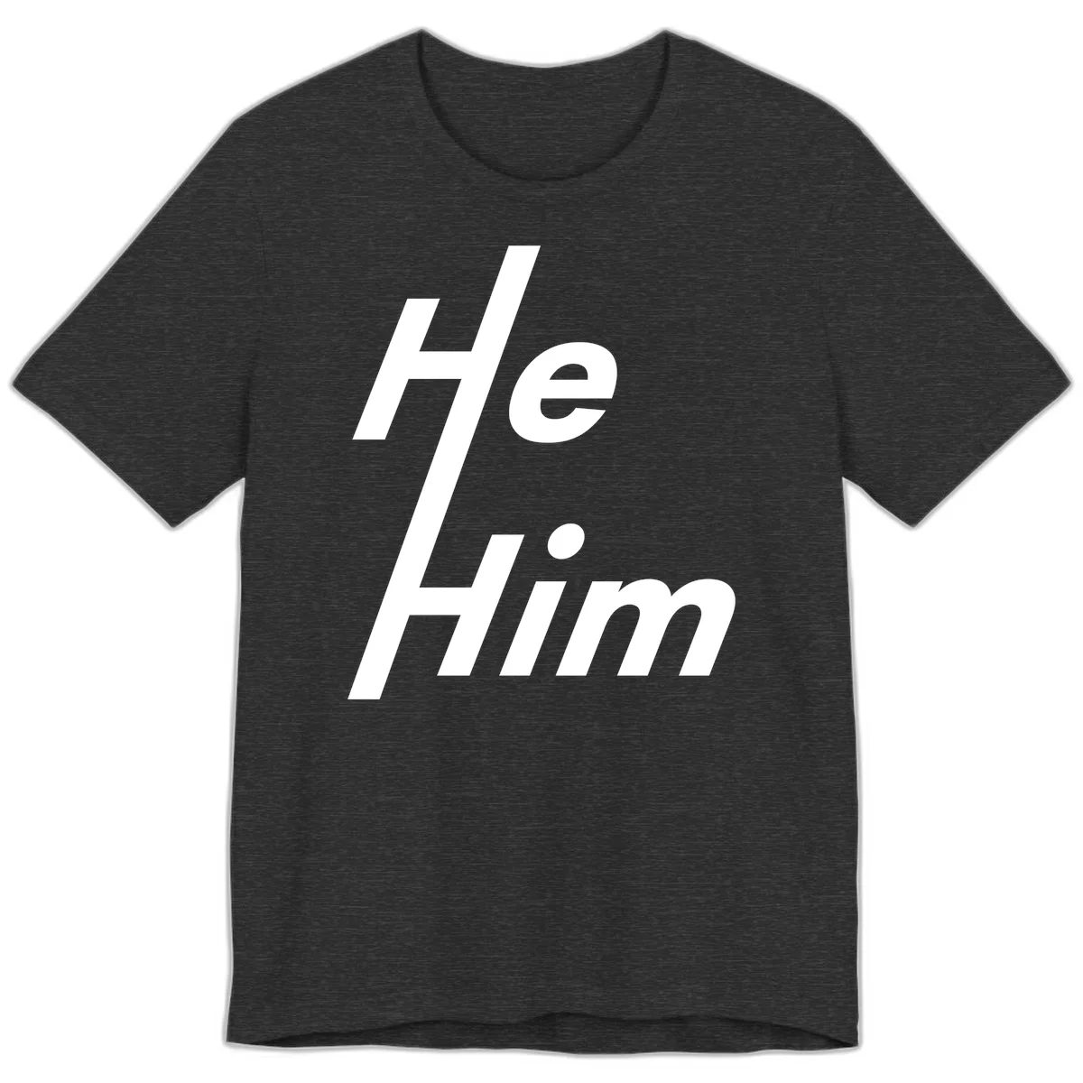 Minimalist design with hashtag symbol and 'e.Him' text in white on gray background, promoting he/him pronoun visibility and pride in Dark Grey Heather