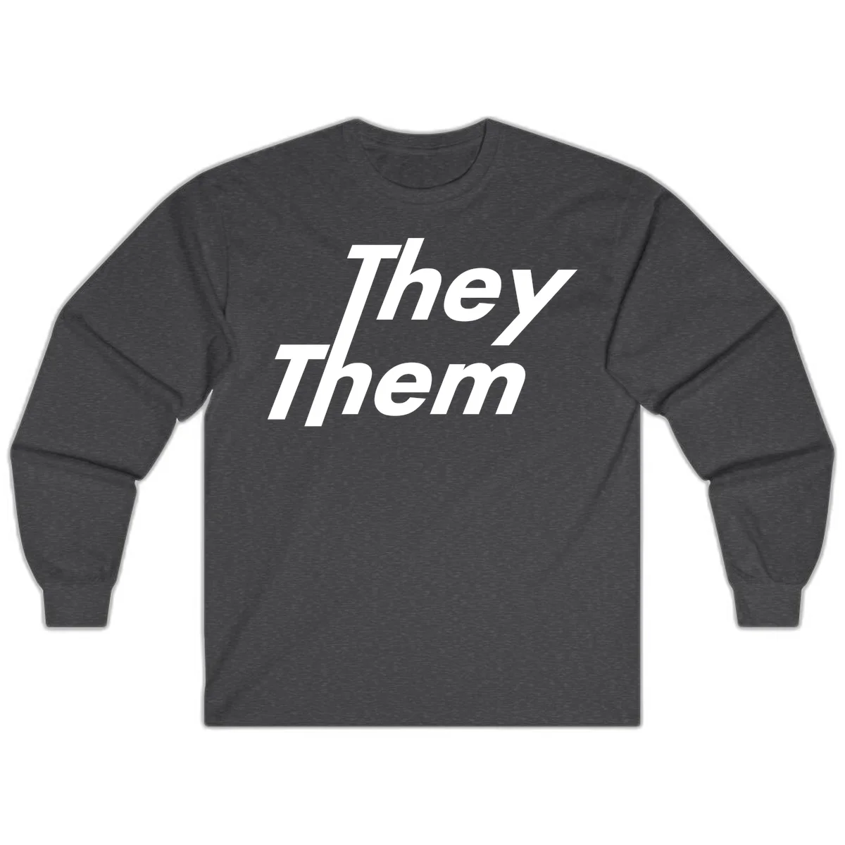 White italicized text reading 'they them' stacked vertically on gray background, pronoun pride design in Dark Heather