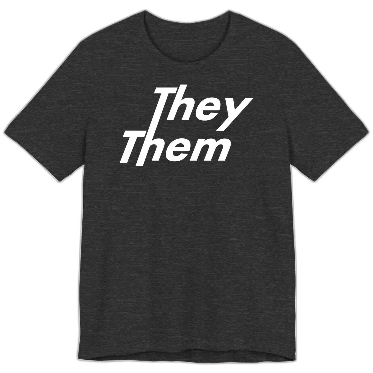 White italicized text reading 'they them' stacked vertically on gray background, pronoun pride design in Dark Grey Heather