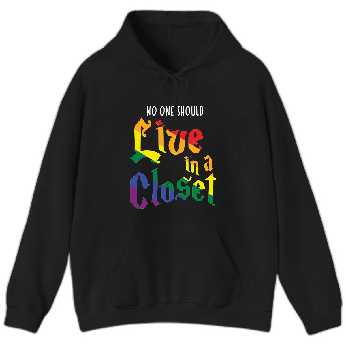 Rainbow gradient text reading 'NO ONE SHOULD LIVE IN A CLOSET' in bold, dimensional letters featuring pride flag colors on gray background in Black