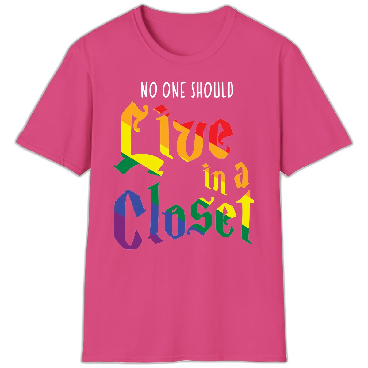 Rainbow gradient text reading 'NO ONE SHOULD LIVE IN A CLOSET' in bold, dimensional letters featuring pride flag colors on gray background in Heliconia