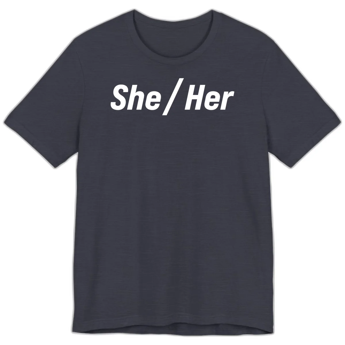 White text reading 'She / Her' in bold sans-serif font on gray background, pronoun statement design in Heather Midnight Navy