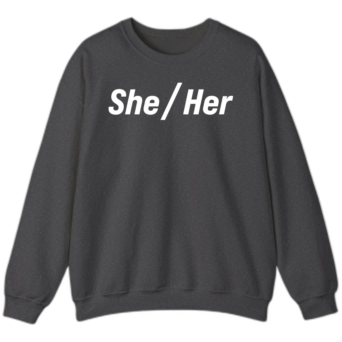 White text reading 'She / Her' in bold sans-serif font on gray background, pronoun statement design in Dark Heather