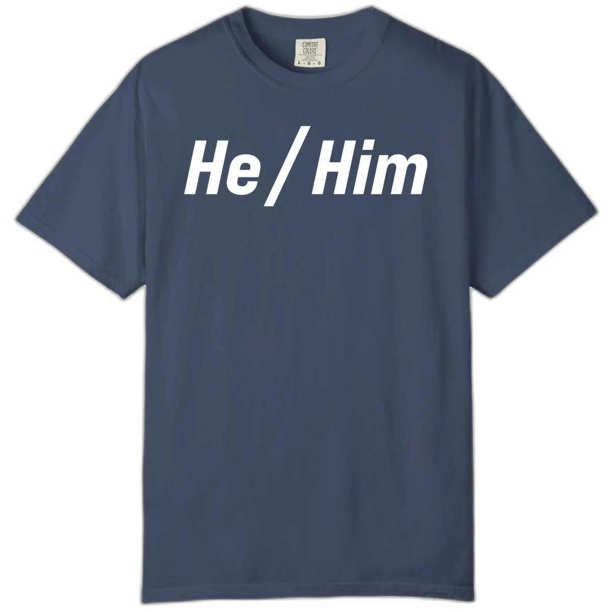 Bold white text reading 'He / Him' with forward slash on gray background for pronoun pride awareness in Midnight