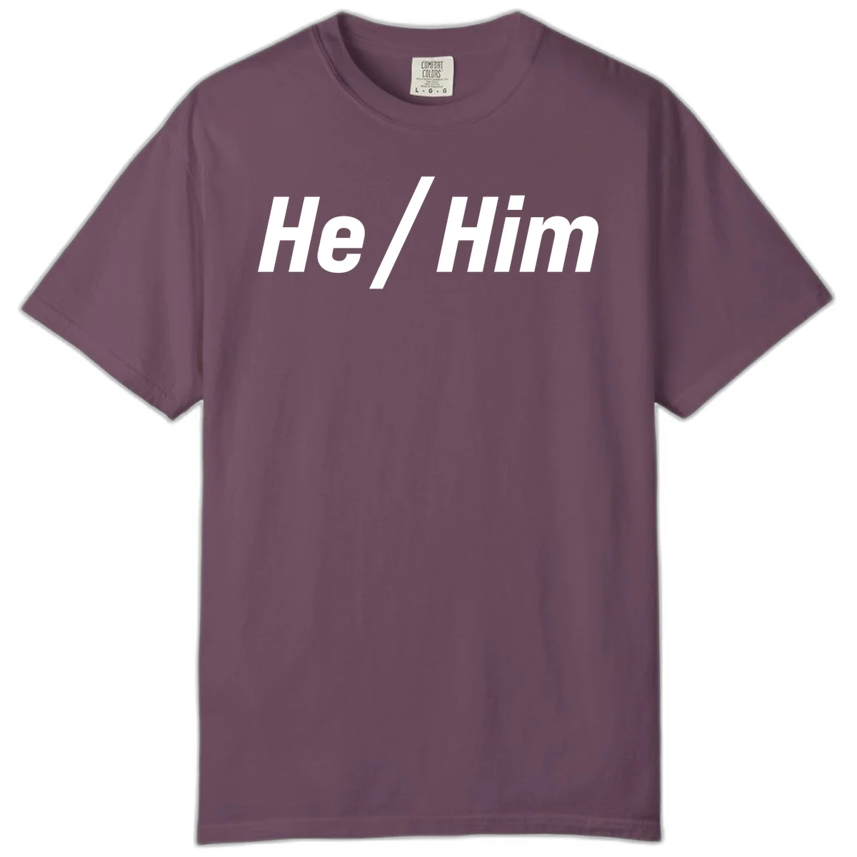 Bold white text reading 'He / Him' with forward slash on gray background for pronoun pride awareness in Berry