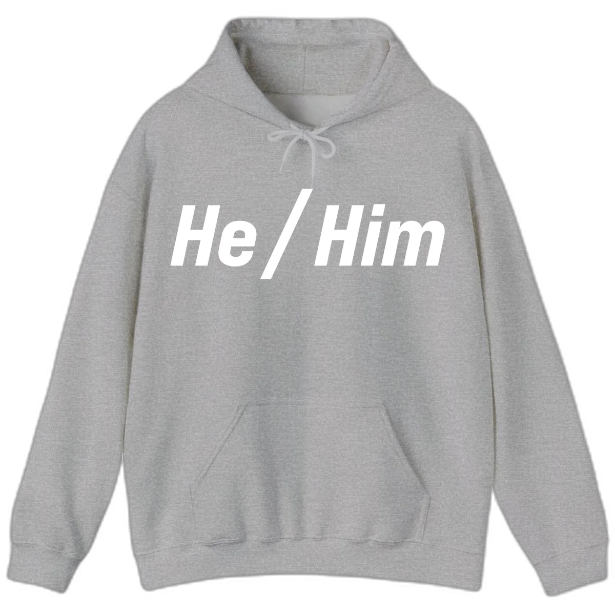 Bold white text reading 'He / Him' with forward slash on gray background for pronoun pride awareness in Sport Grey