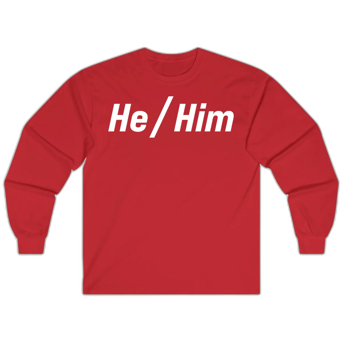 Bold white text reading 'He / Him' with forward slash on gray background for pronoun pride awareness in Red