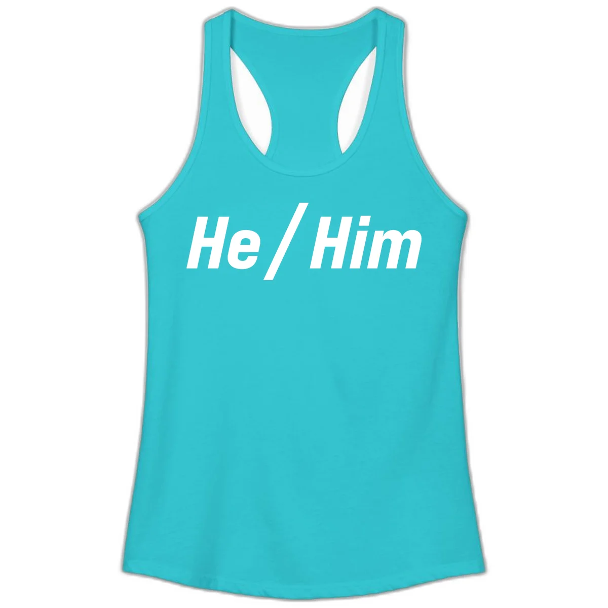 Bold white text reading 'He / Him' with forward slash on gray background for pronoun pride awareness in Solid Tahiti Blue