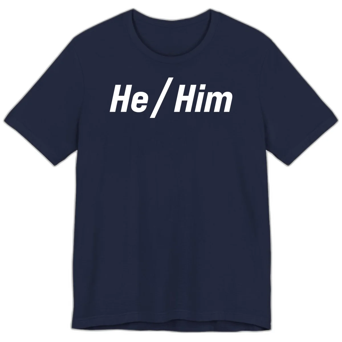 Bold white text reading 'He / Him' with forward slash on gray background for pronoun pride awareness in Navy