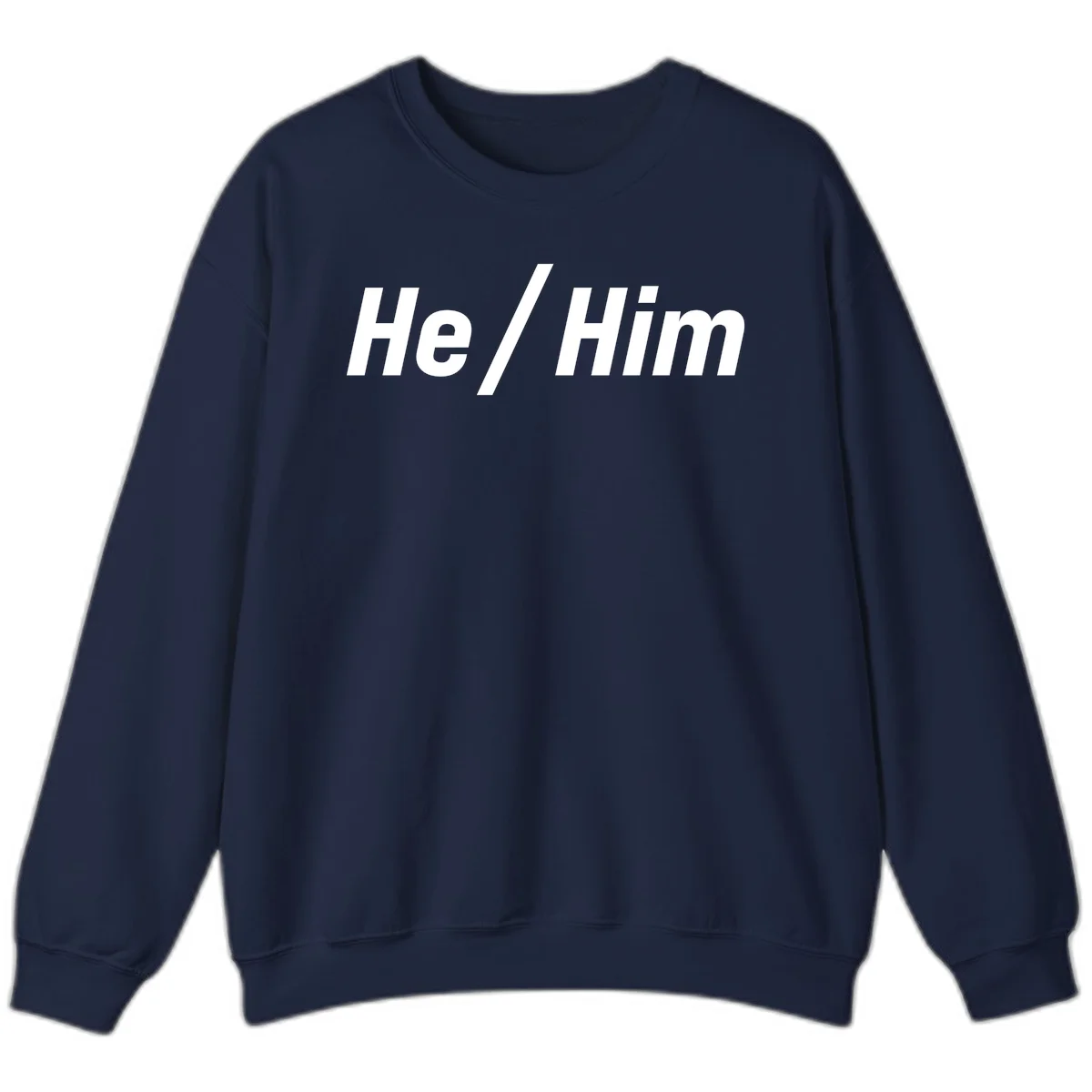 Bold white text reading 'He / Him' with forward slash on gray background for pronoun pride awareness in Navy