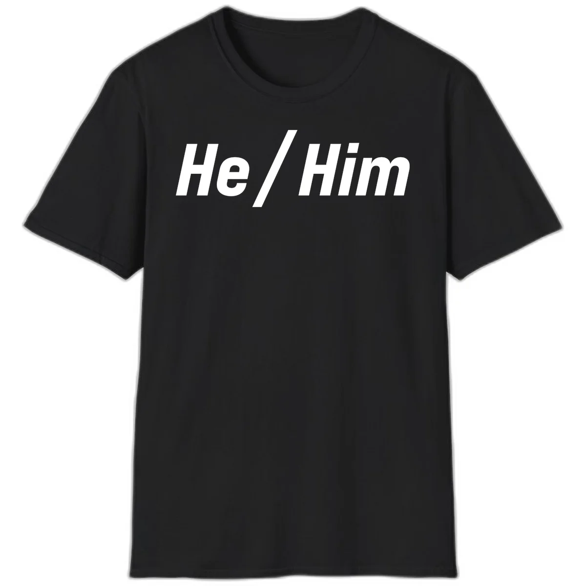 Bold white text reading 'He / Him' with forward slash on gray background for pronoun pride awareness in Black
