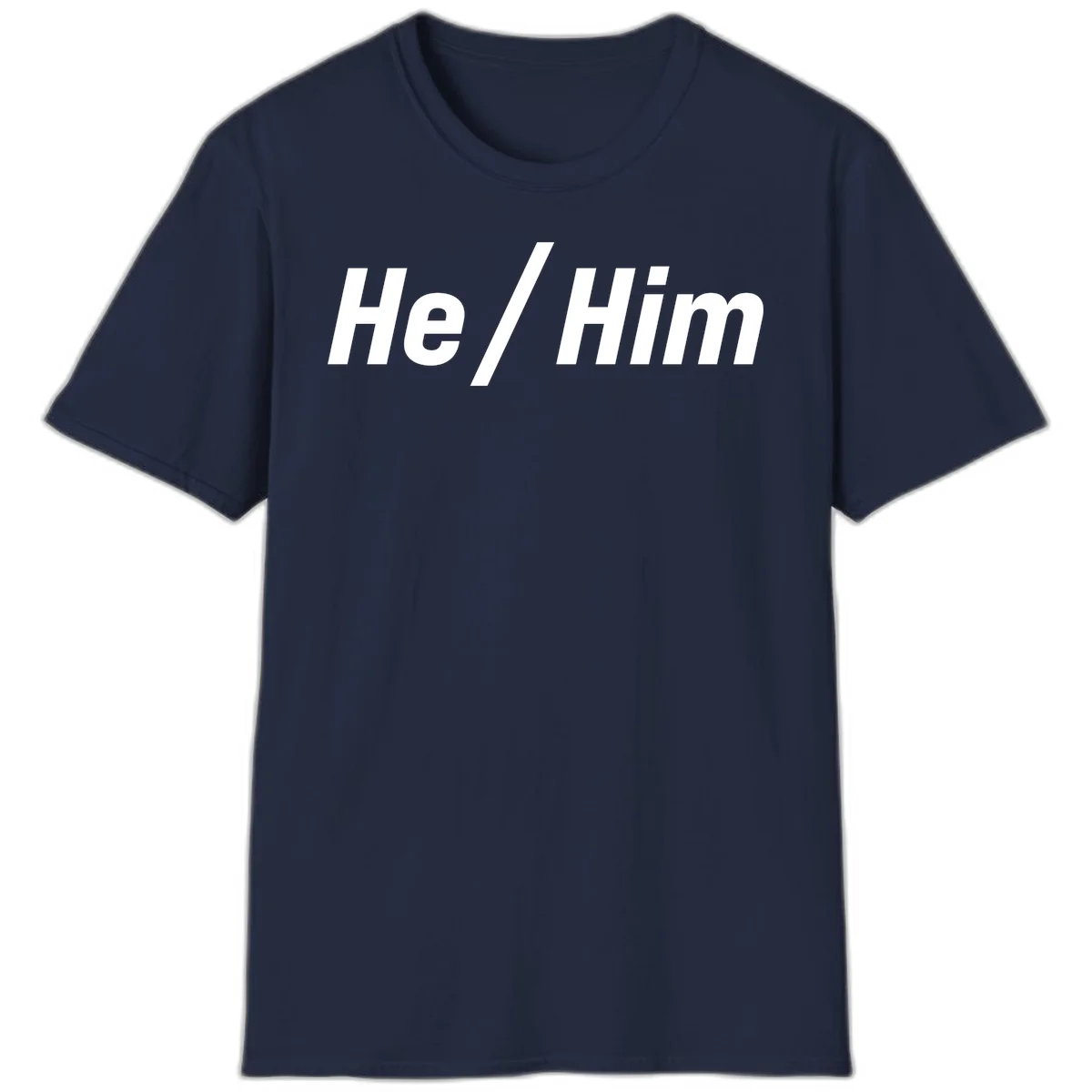 Bold white text reading 'He / Him' with forward slash on gray background for pronoun pride awareness in Navy