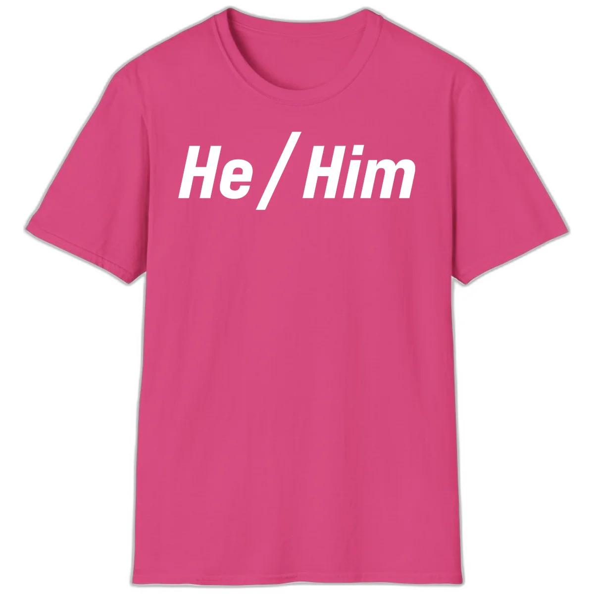 Bold white text reading 'He / Him' with forward slash on gray background for pronoun pride awareness in Heliconia