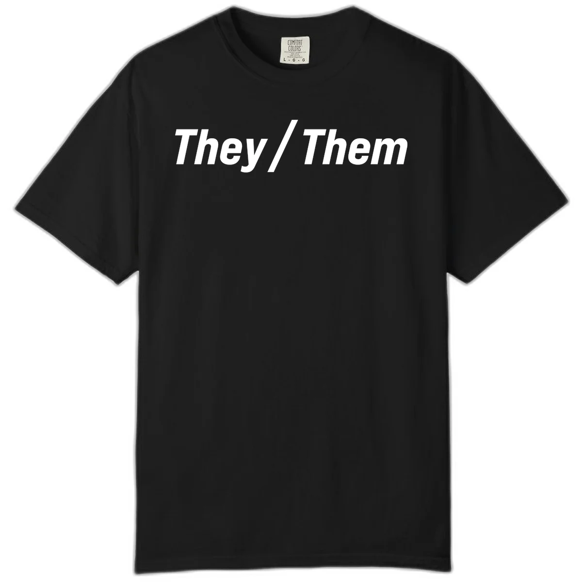 Bold white text reading 'They / Them' on gray background, a minimalist pronoun statement design in Black