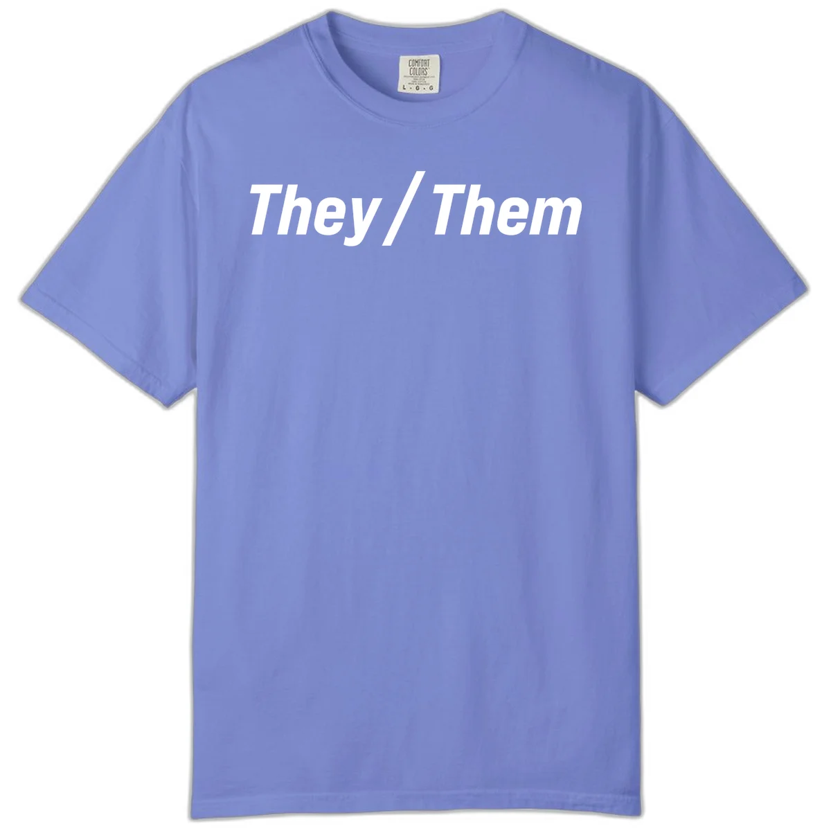 Bold white text reading 'They / Them' on gray background, a minimalist pronoun statement design in Flo Blue