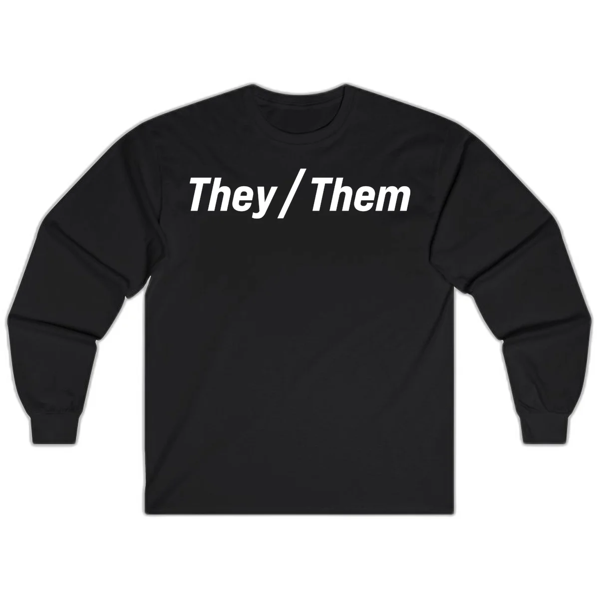 Bold white text reading 'They / Them' on gray background, a minimalist pronoun statement design in Black