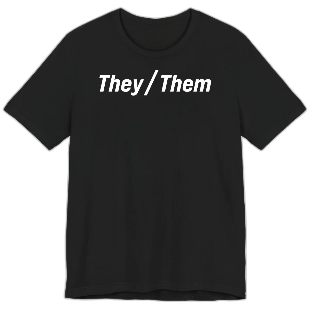Bold white text reading 'They / Them' on gray background, a minimalist pronoun statement design in Black