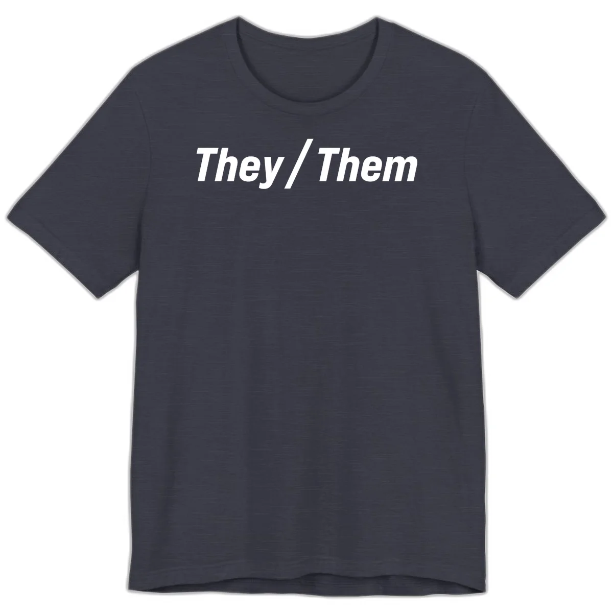 Bold white text reading 'They / Them' on gray background, a minimalist pronoun statement design in Heather Midnight Navy