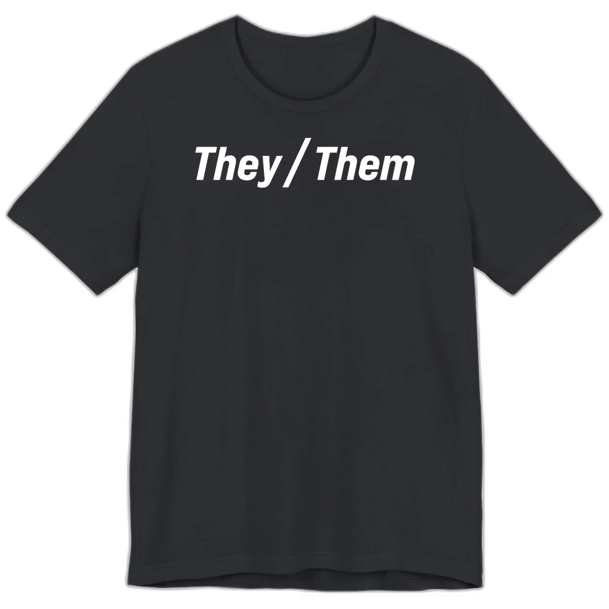Bold white text reading 'They / Them' on gray background, a minimalist pronoun statement design in Vintage Black