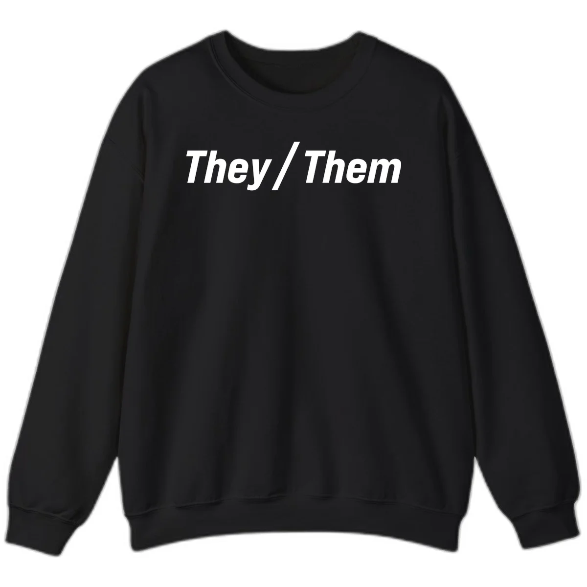 Bold white text reading 'They / Them' on gray background, a minimalist pronoun statement design in Black