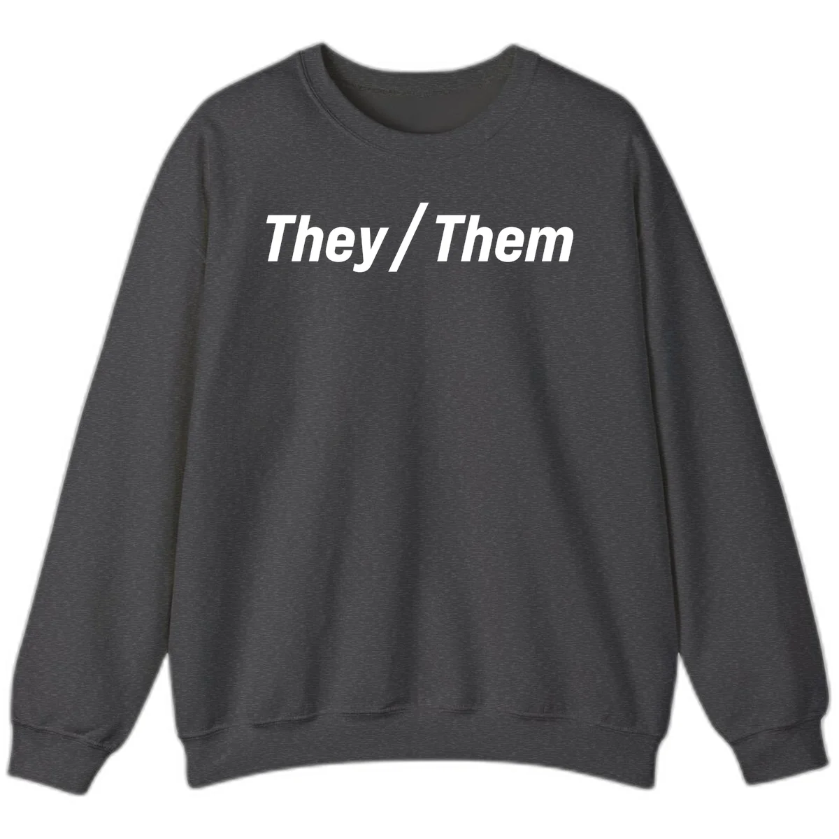 Bold white text reading 'They / Them' on gray background, a minimalist pronoun statement design in Dark Heather