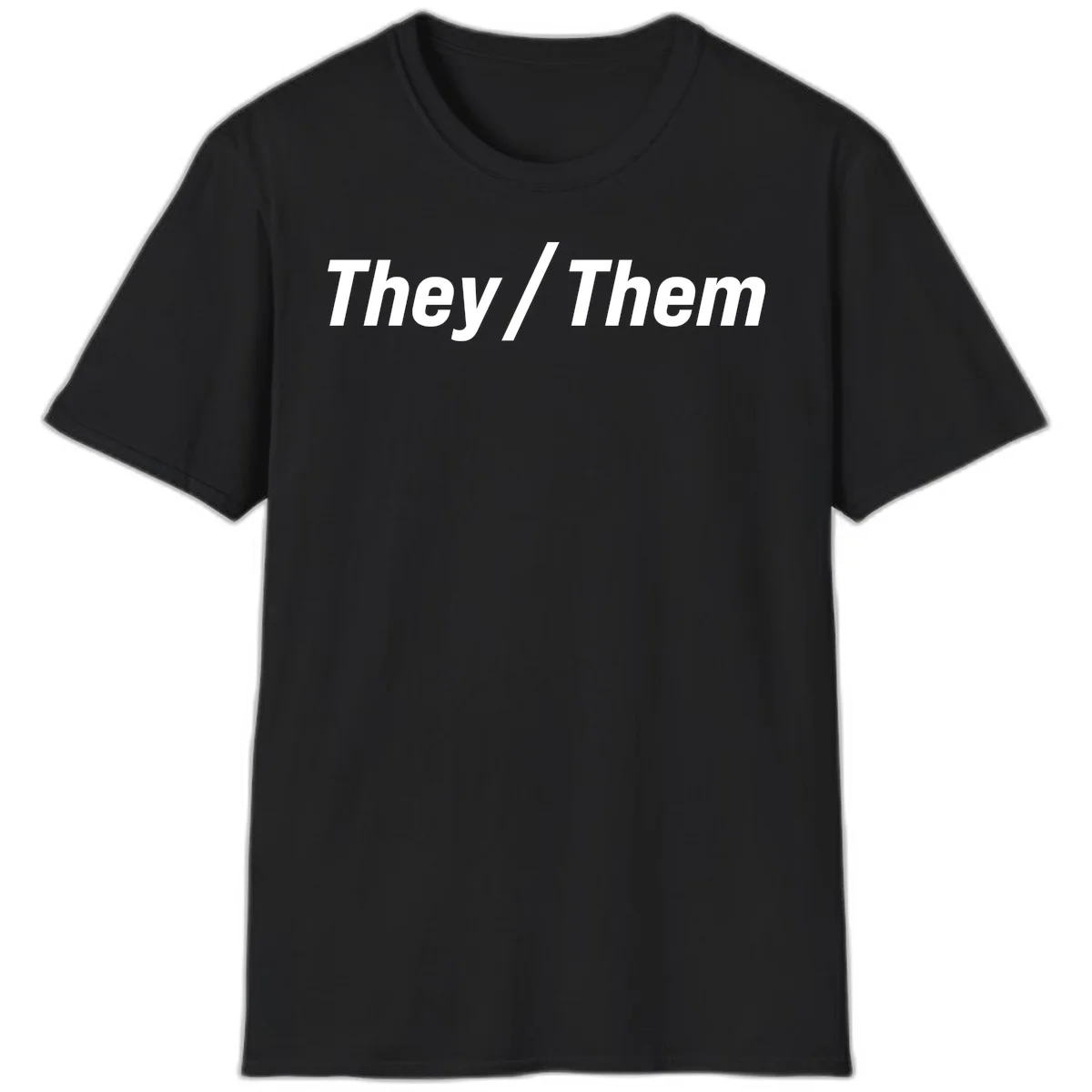 Bold white text reading 'They / Them' on gray background, a minimalist pronoun statement design in Black