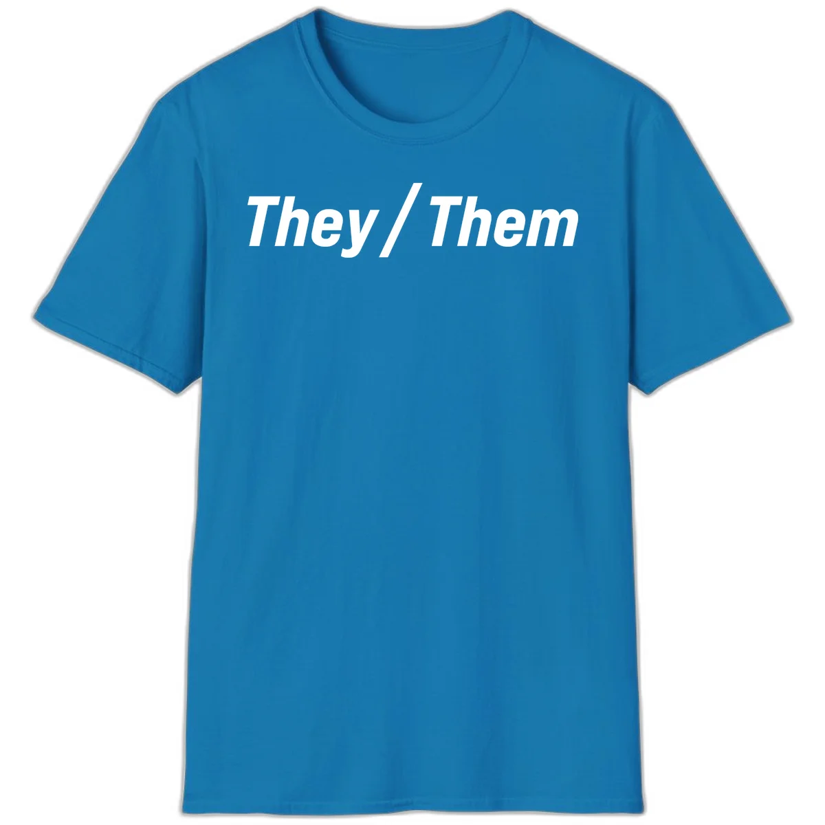 Bold white text reading 'They / Them' on gray background, a minimalist pronoun statement design in Sapphire
