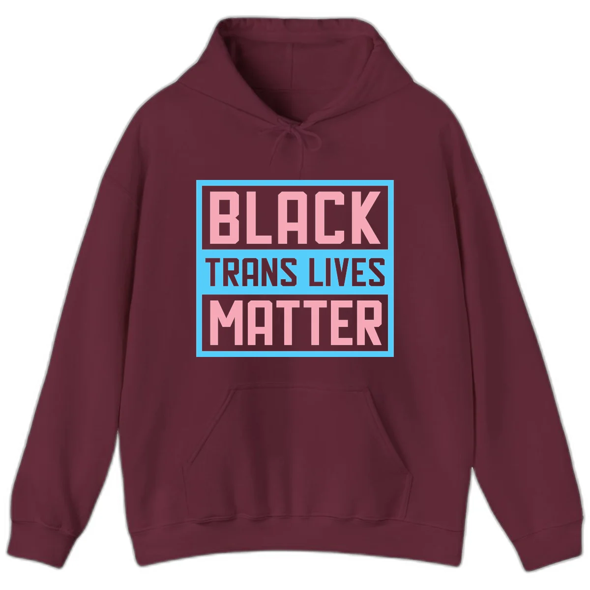 Bold pink block letters spelling 'BLACK TRANS LIVES MATTER' on light blue and gray background in Maroon