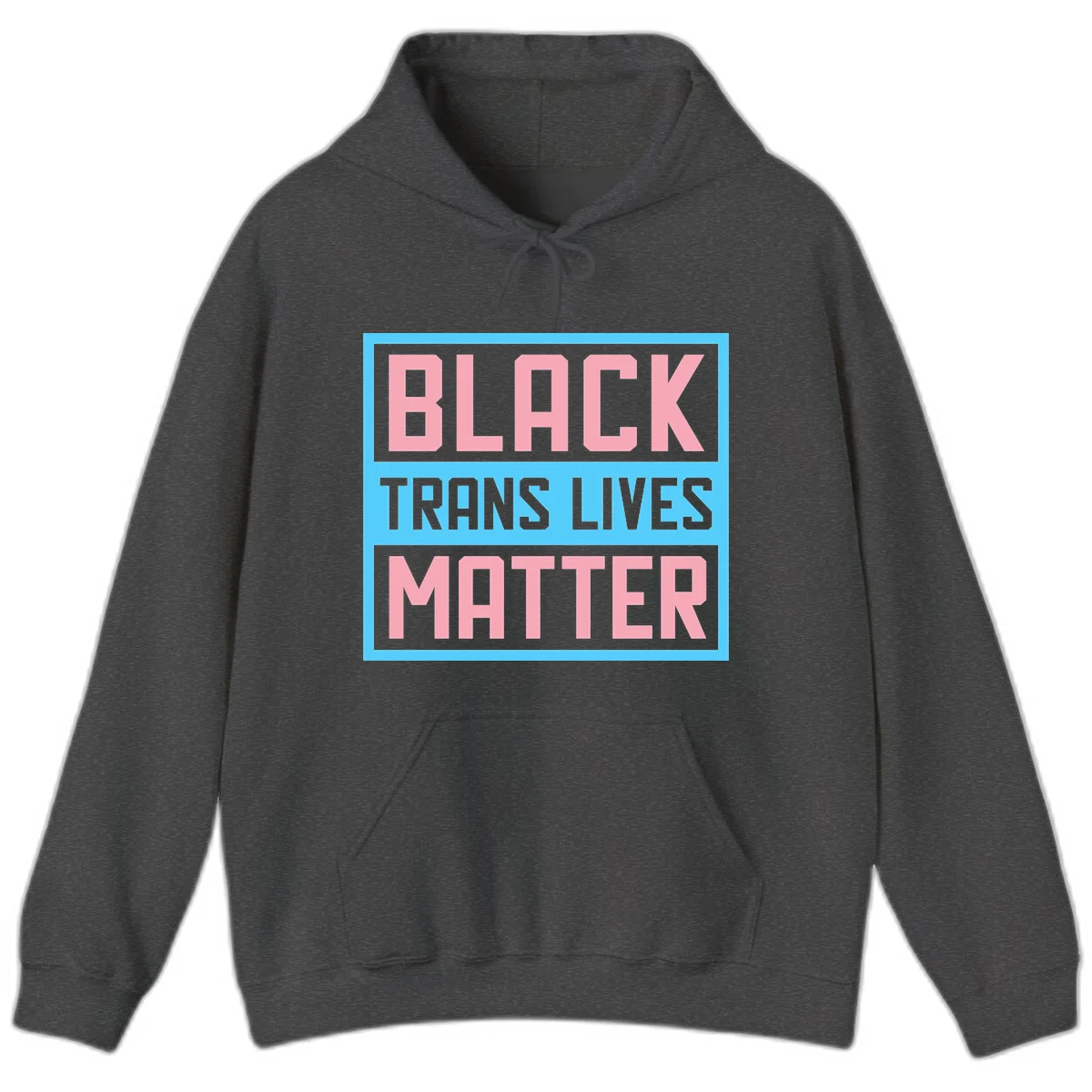 Bold pink block letters spelling 'BLACK TRANS LIVES MATTER' on light blue and gray background in Dark Heather