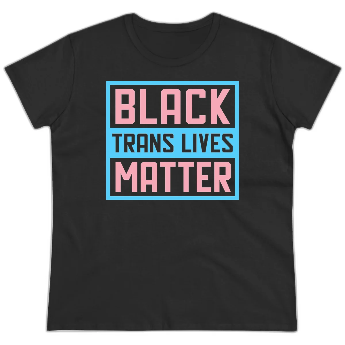 Bold pink block letters spelling 'BLACK TRANS LIVES MATTER' on light blue and gray background in Black