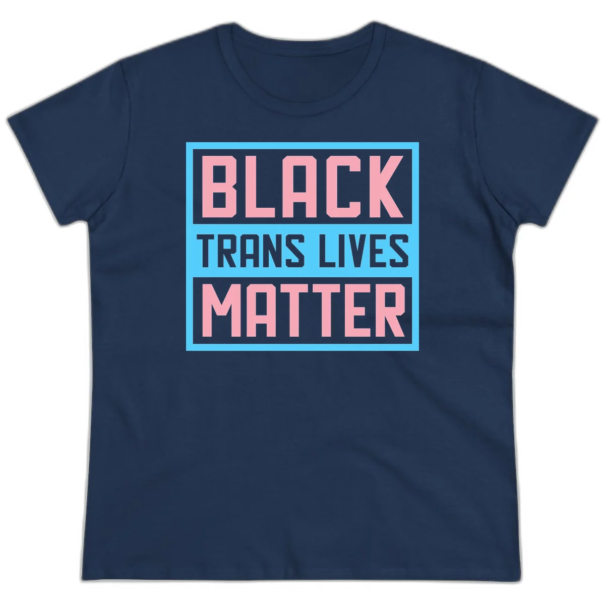 Bold pink block letters spelling 'BLACK TRANS LIVES MATTER' on light blue and gray background in Navy